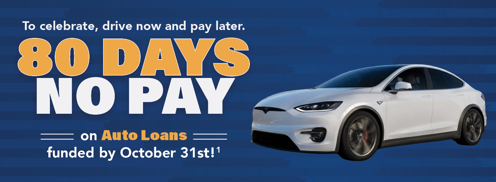 80 Days No Pay on Any Auto Loan funded by October 31st*
